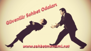 Güvenilir Sohbet Odaları