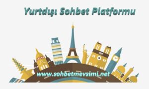 Yurtdışı Sohbet Platformu